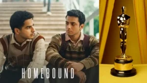 Oscars 2026: India’s ‘Homebound’ Enters Final Shortlist, One Step Away from Nomination